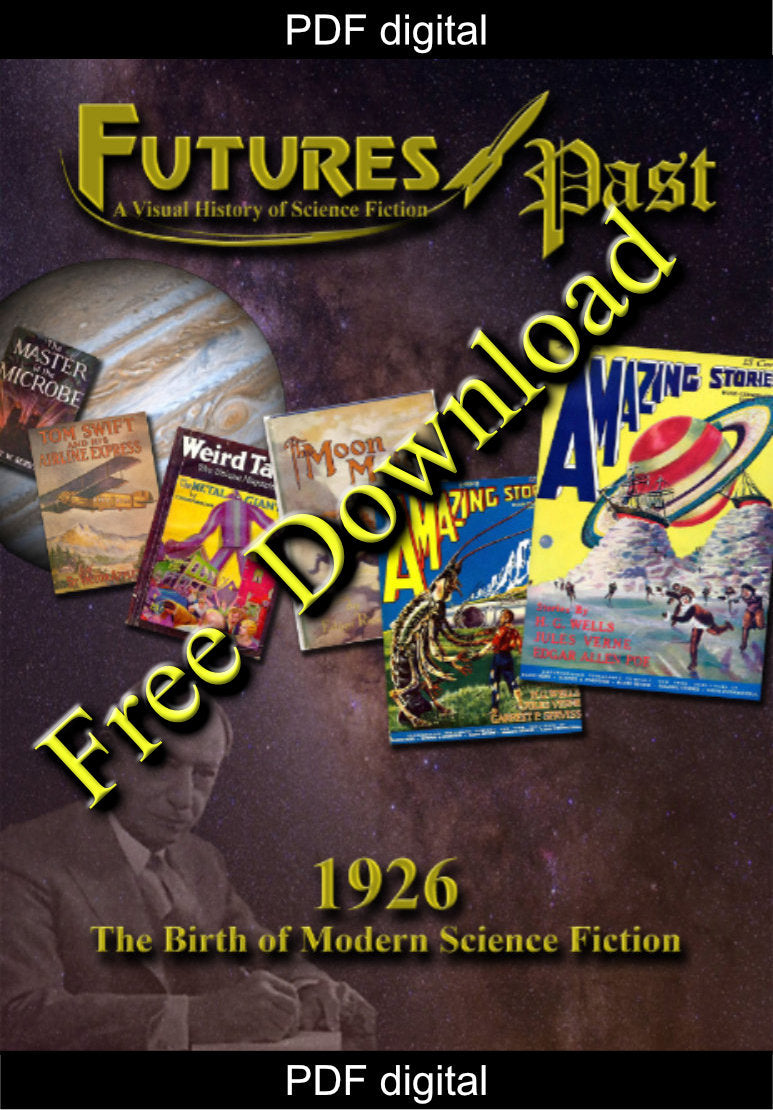 Futures Past 1926: The Birth of Modern Science Fiction (PDF)