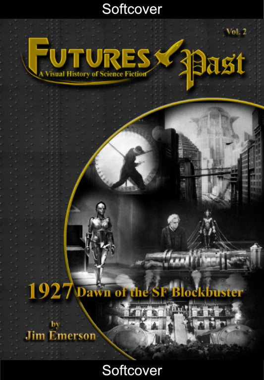 Futures Past 1927: Dawn of the SF Blockbuster (softcover)