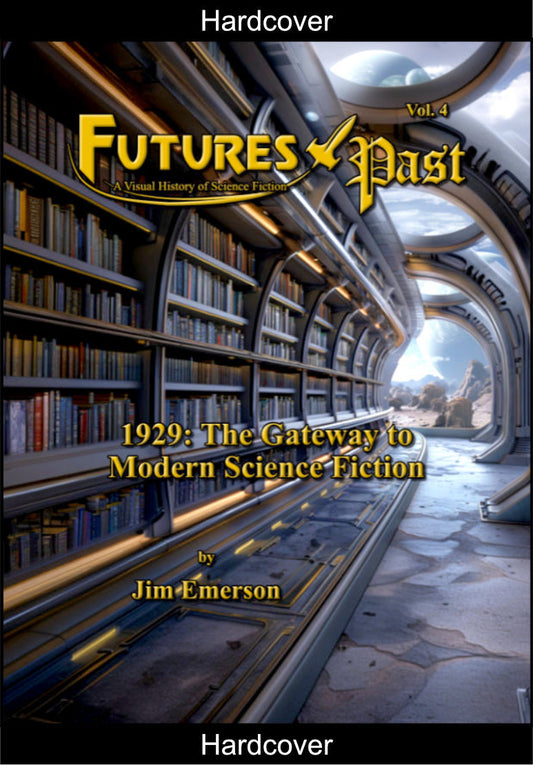 FUTURES PAST 1929: The Gateway to Modern Science Fiction (Hardcover)